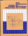 Using Microprocessors and Microcomputers - The 6800 Family, By Joseph D Greenfield and William C Wray (1981)